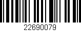 Código de barras (EAN, GTIN, SKU, ISBN): '22690079'