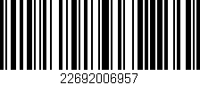 Código de barras (EAN, GTIN, SKU, ISBN): '22692006957'
