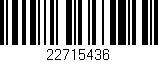 Código de barras (EAN, GTIN, SKU, ISBN): '22715436'