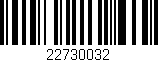 Código de barras (EAN, GTIN, SKU, ISBN): '22730032'