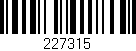Código de barras (EAN, GTIN, SKU, ISBN): '227315'