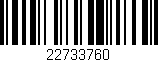 Código de barras (EAN, GTIN, SKU, ISBN): '22733760'