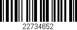 Código de barras (EAN, GTIN, SKU, ISBN): '22734652'