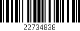 Código de barras (EAN, GTIN, SKU, ISBN): '22734838'