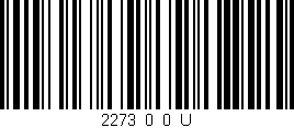 Código de barras (EAN, GTIN, SKU, ISBN): '2273_0_0_U'