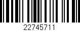 Código de barras (EAN, GTIN, SKU, ISBN): '22745711'