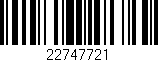 Código de barras (EAN, GTIN, SKU, ISBN): '22747721'