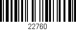 Código de barras (EAN, GTIN, SKU, ISBN): '22760'