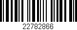 Código de barras (EAN, GTIN, SKU, ISBN): '22782866'