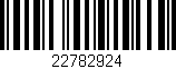 Código de barras (EAN, GTIN, SKU, ISBN): '22782924'