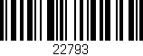 Código de barras (EAN, GTIN, SKU, ISBN): '22793'