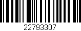 Código de barras (EAN, GTIN, SKU, ISBN): '22793307'
