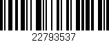 Código de barras (EAN, GTIN, SKU, ISBN): '22793537'