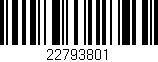 Código de barras (EAN, GTIN, SKU, ISBN): '22793801'
