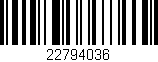 Código de barras (EAN, GTIN, SKU, ISBN): '22794036'