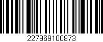Código de barras (EAN, GTIN, SKU, ISBN): '227969100873'
