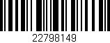 Código de barras (EAN, GTIN, SKU, ISBN): '22798149'