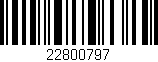 Código de barras (EAN, GTIN, SKU, ISBN): '22800797'
