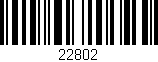 Código de barras (EAN, GTIN, SKU, ISBN): '22802'