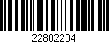 Código de barras (EAN, GTIN, SKU, ISBN): '22802204'