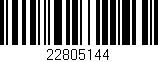 Código de barras (EAN, GTIN, SKU, ISBN): '22805144'