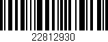 Código de barras (EAN, GTIN, SKU, ISBN): '22812930'