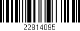 Código de barras (EAN, GTIN, SKU, ISBN): '22814095'