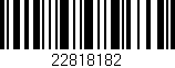 Código de barras (EAN, GTIN, SKU, ISBN): '22818182'