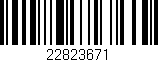 Código de barras (EAN, GTIN, SKU, ISBN): '22823671'