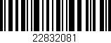 Código de barras (EAN, GTIN, SKU, ISBN): '22832081'