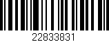 Código de barras (EAN, GTIN, SKU, ISBN): '22833831'