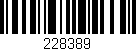 Código de barras (EAN, GTIN, SKU, ISBN): '228389'