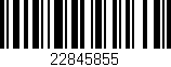 Código de barras (EAN, GTIN, SKU, ISBN): '22845855'