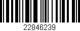 Código de barras (EAN, GTIN, SKU, ISBN): '22846239'