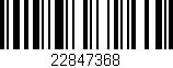 Código de barras (EAN, GTIN, SKU, ISBN): '22847368'
