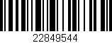 Código de barras (EAN, GTIN, SKU, ISBN): '22849544'