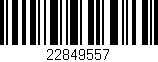 Código de barras (EAN, GTIN, SKU, ISBN): '22849557'