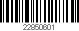 Código de barras (EAN, GTIN, SKU, ISBN): '22850601'