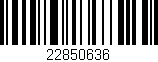 Código de barras (EAN, GTIN, SKU, ISBN): '22850636'