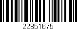Código de barras (EAN, GTIN, SKU, ISBN): '22851675'