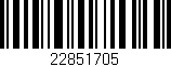 Código de barras (EAN, GTIN, SKU, ISBN): '22851705'