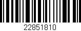 Código de barras (EAN, GTIN, SKU, ISBN): '22851810'