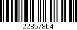 Código de barras (EAN, GTIN, SKU, ISBN): '22857864'
