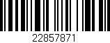 Código de barras (EAN, GTIN, SKU, ISBN): '22857871'
