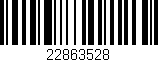 Código de barras (EAN, GTIN, SKU, ISBN): '22863528'
