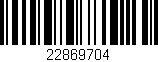 Código de barras (EAN, GTIN, SKU, ISBN): '22869704'