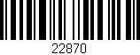 Código de barras (EAN, GTIN, SKU, ISBN): '22870'
