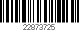 Código de barras (EAN, GTIN, SKU, ISBN): '22873725'