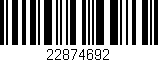 Código de barras (EAN, GTIN, SKU, ISBN): '22874692'