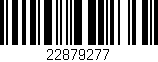 Código de barras (EAN, GTIN, SKU, ISBN): '22879277'